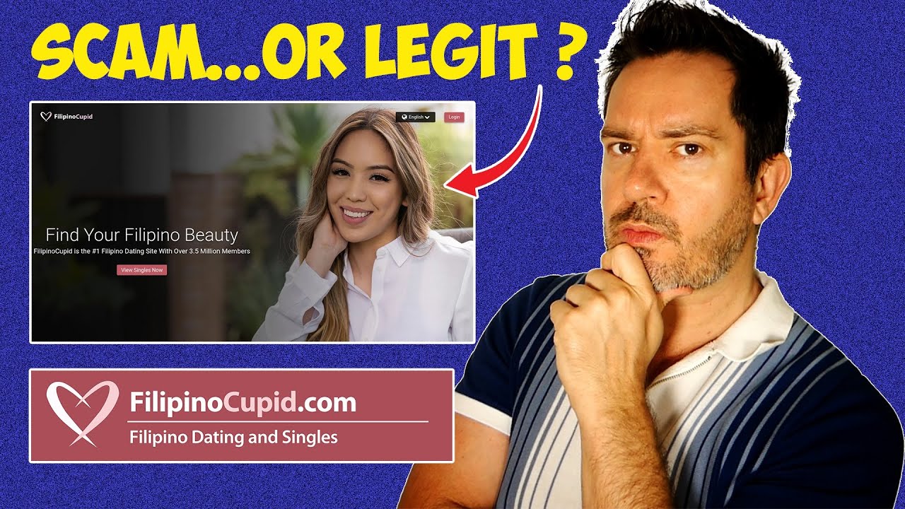 A man thinking with 'SCAM...OR LEGIT?' text and the FilipinoCupid website in the background.