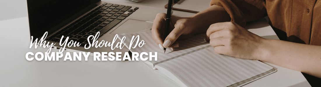 A person writing in a notebook with text overlay 'Why You Should Do COMPANY RESEARCH'.